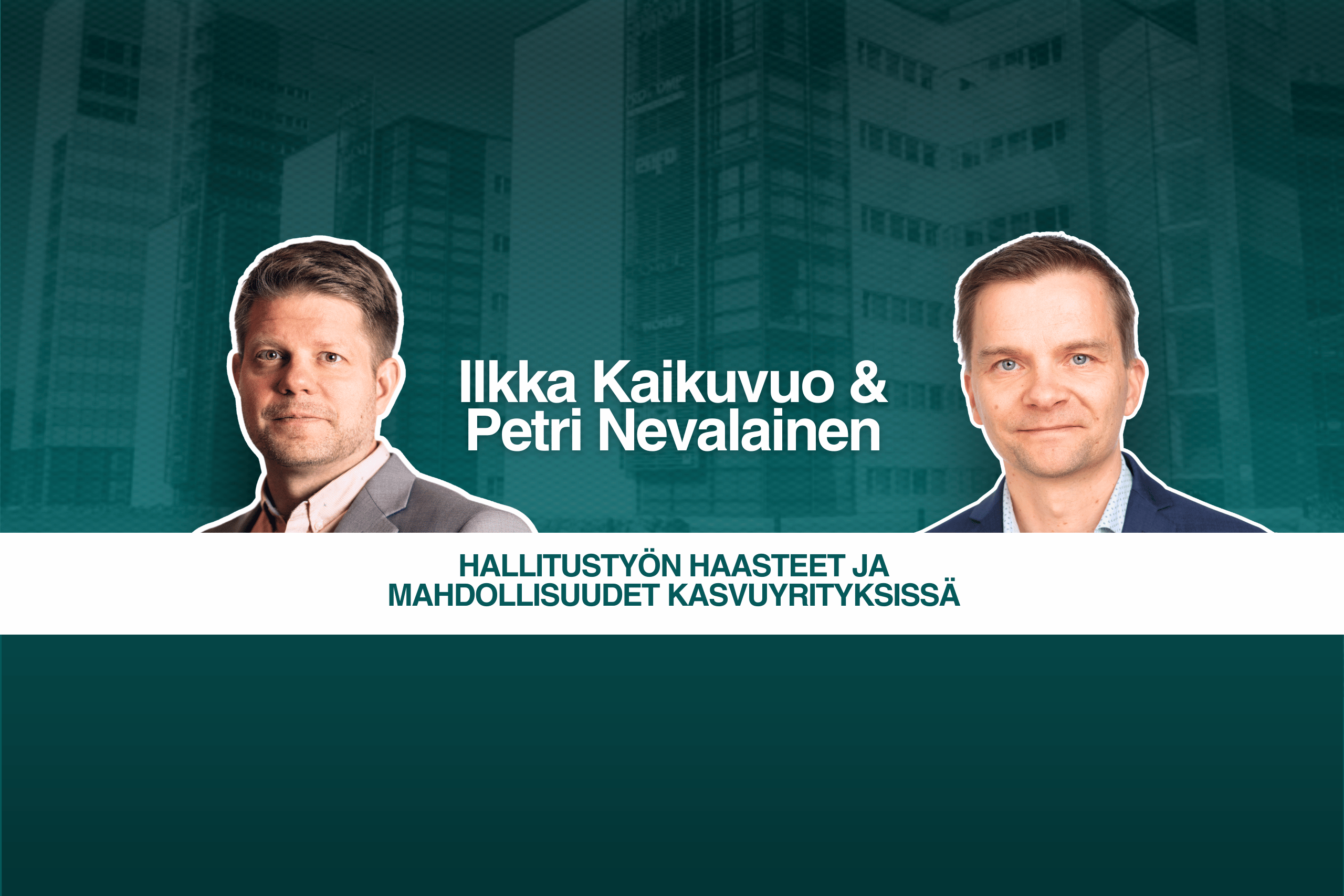 Hallitustyön haasteet ja mahdollisuudet kasvuyrityksissä – Kuopio, 2.9.2025